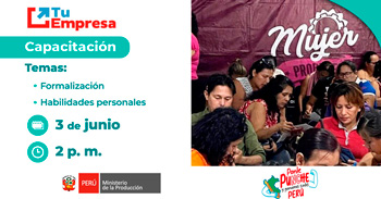  Capacitación presencial "Formalización y habilidades personales" del Produce, a través de Tu Empresa