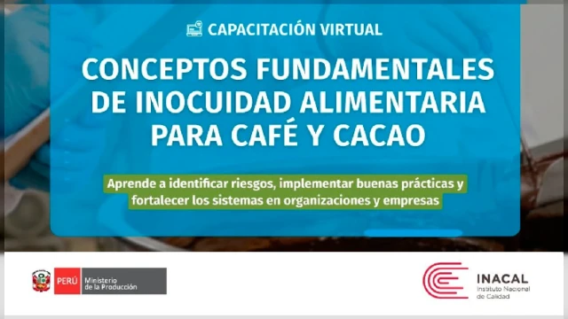  Capacitación virtual - "Conceptos fundamentales de inocuidad alimentaria para café y cacao" Inacal