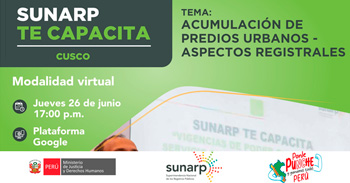  Capacitación online gratis "Acumulación de predios urbanos - aspectos registrales " de la SUNARP