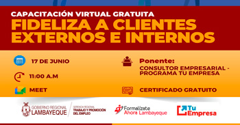  Capacitación online gratis "Fideliza a clientes externos e internos" de GRTPE Lambayeque