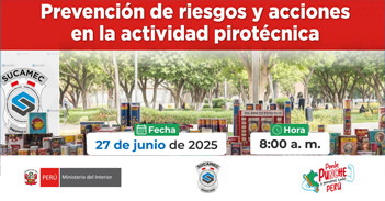  Capacitación online gratis "Prevención de riesgos y acciones en la actividad pirotécnica" del Sucamec Perú
