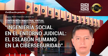  Capacitación online "Ingeniería social. En el entorno judicial: el eslabón humano en la ciberseguridad" 