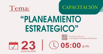 Capacitación online "Planeamiento Estratégico" de la Corte Superior de Justicia de Huánuco