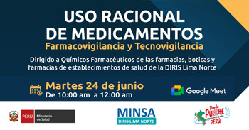  Capacitación online "Uso Racional de Medicamentos, Farmacovigilancia y Tecnovigilancia" de DIRIS Lima Norte