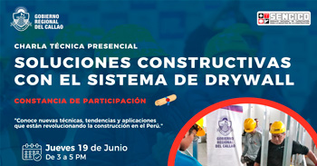  Charla presencial "Soluciones Constructivas con el Sistema Drywal" del Gobierno Regional del Callao