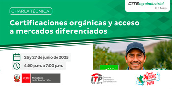  Charla online  Certificaciones orgánicas y acceso a mercados diferenciados del  CITEagroindustrial UT Ambo