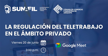 Charla online  La regulación del teletrabajo en el ámbito privado de la Cámara de Comercio e Industria de Arequipa