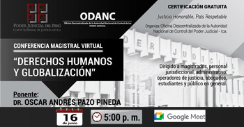  Conferencia Magistral online gratis "Derechos Humanos y Globalización" de la Corte Superior de Justicia de Ica