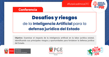  Conferencia virtual "Desafíos y riesgos de la Inteligencia Artificial para la defensa jurídica del Estado"