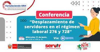 Conferencia online "Desplazamiento de servidores en el régimen laboral 276 y 728" de SERVIR