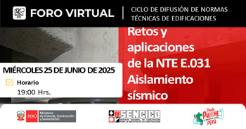 Foro online gratis sobre "Retos y Aplicaciones de la E.031 Aislamiento Sísmico." del Sencico 