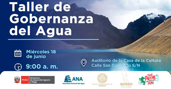  Taller presencial  "Gobernanza del Agua en el Perú"  de la Autoridad Nacional del Agua