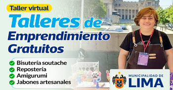  Talleres presenciales gratuitos "Programa Mujer Emprende" de la Municipalidad de Lima