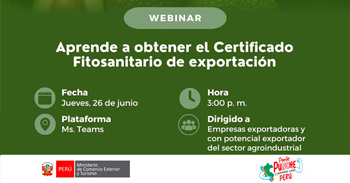  Webinar online "Aprende a obtener el certificado fitosanitario de exportación" del Mincetur Perú