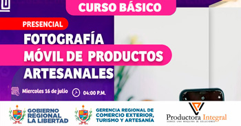   Capacitación presencial "Fotografía móvil para productos artesanales" de la GERCETUR La Libertad