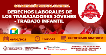 Capacitación online "Derechos laborales de los trabajadores jóvenes - Trabajo infantil" de GRTPE Lambayeque