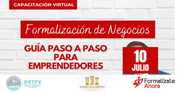  Capacitación online gratis "Formalización de Negocios: Guía paso a paso para Emprendedores" de la DRTPE Loreto