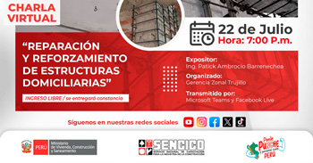 Charla online gratis "Reparación y reforzamiento de estructuras domiciliarias" del Sencico Trujillo