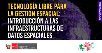  Charla online  Tecnología Libre para la Gestión Espacial: Introducción a las Infraestructuras de Datos
