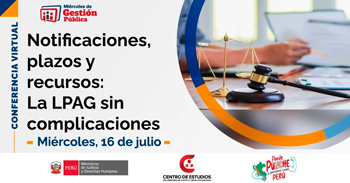  Conferencia online "Notificaciones, plazos y recursos: La LPAG sin complicaciones" del MINJUSDH