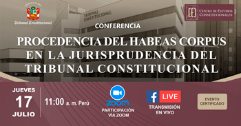  Conferencia online "Procedencia del habeas corpus en la jurisprudencia del Tribunal Constitucional" 