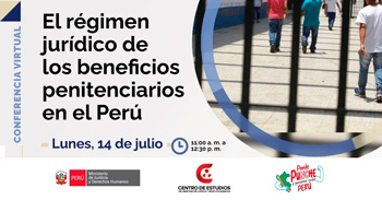  Conferencia online "El régimen jurídico de los beneficios penitenciarios en el Perú" del MINJUSDH