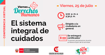  Conferencia online "Viernes de Derechos Humanos: El sistema integral de cuidado"del MINJUSDH
