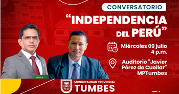  Conversatorio presencial gratis "Independencia del Perú" de la Municipalidad Provincial de Tumbes