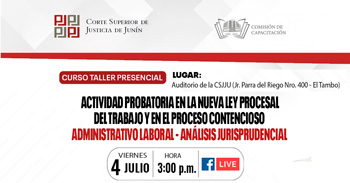  Curso Taller: "Actividad Probatoria en la Nueva Ley Procesal del Trabajo y el Proceso Contencioso"