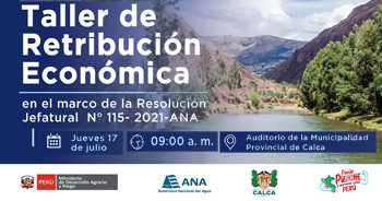 Taller Presencial "Retribución Económica en el marco de la Resolución Jefatural N.° 115-2021-ANA" 