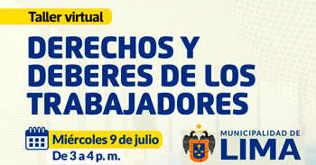  Taller online "Derechos y deberes de los trabajadores" de la MUNICIPALIDAD DE LIMA