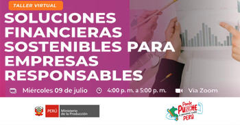  Taller  online "Soluciones financieras sostenibles para empresas responsables" de PRODUCE