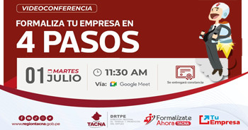  Videoconferencia virtual gratuita "Formaliza Tu Empresa en 4 Pasos" de la DRTPE Región Tacna