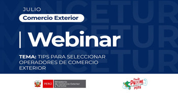  Webinar online "Tips para seleccionar operadores de comercio exterior" del Mincetur Perú