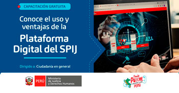  Capacitación presencial gratis "Conoce el uso y ventajas de la Plataforma Digital del SPIJ"del MINJUSDH