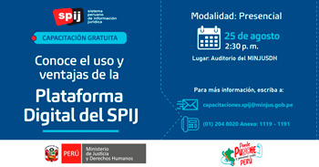  Capacitación presencial gratis "Conoce el uso y ventajas de la Plataforma Digital del SPIJ"del MINJUSDH