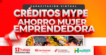  Capacitación online gratis "Créditos mype y ahorro mujer emprendedora" de la DRTPE Huánuco