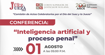  Conferencia online  "Inteligencia Artificial y Proceso Pena" de la Corte Superior de Justicia de Sullana