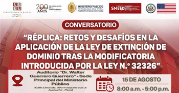  Conversatorio "Réplica: Retos y desafíos en la aplicación de la Ley de Extinción de Dominio..." 