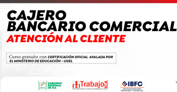  Curso presencial gratis "Cajero bancario y comercial" de la DRTPE de Ica