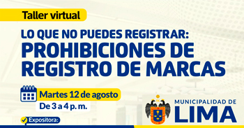  Taller online "Lo que no puedes registrar: prohibiciones de registro de marcas" de la MUNICIPALIDAD DE LIMA