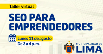  Taller online "SEO para emprendedores" de la MUNICIPALIDAD DE LIMA