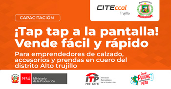  Capacitación presencial "Tap Tap a la pantalla y vende fácil y rápido" de CITEccal Trujillo
