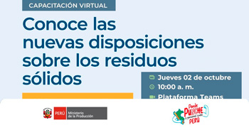  Capacitación online "Conoce las nuevas disposiciones sobre los residuos sólidos" de PRODUCE