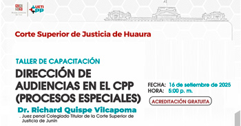  Capacitación online  Dirección de Audiencias en el CPP (Procesos Especiales) de Corte Superior de Justicia de Huaura