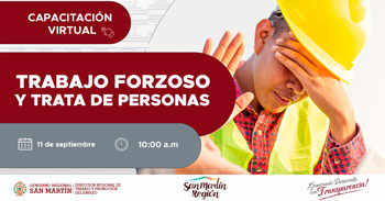  Capacitación online gratis "Trabajo forzoso y trata de personas" de la DRTPE de San Martín