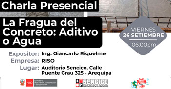 Charla presencial gratis "La Fragua del Concreto: Aditivo o Agua" del SENCICO