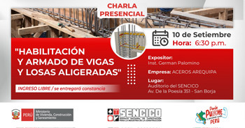 Charla presencial sobre "Habilitación y Armado de Vigas y Losas Aligeradas" del SENCICO