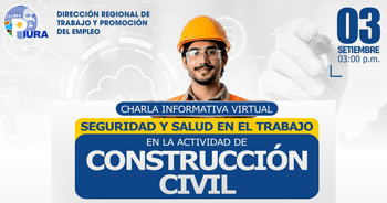  Charla online gratis "Seguridad y Salud en el trabajo en la actividad de Construcción Civil" de la DRTPE Piura