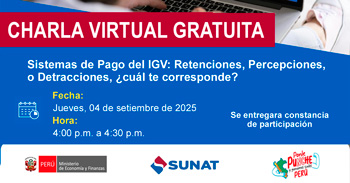  Charla online gratis Sistemas de Pago del IGV: Retenciones, Percepciones, o Detracciones, ¿cuál te corresponde?